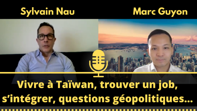 Vivre à Taïwan, trouver un job, s’intégrer, questions géopolitiques… Sylvain nous dit tout !
