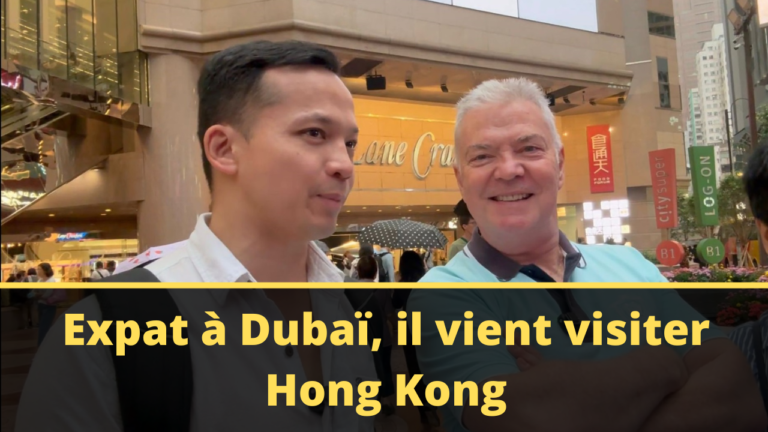 Expat à Dubaï, il vient visiter Hong Kong