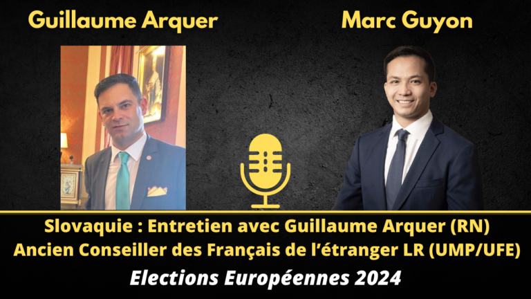 Slovaquie : Entretien avec Guillaume Arquer (RN)Ancien Conseiller des Français de l’étranger LR (conseiller consulaire UMP/UFE)